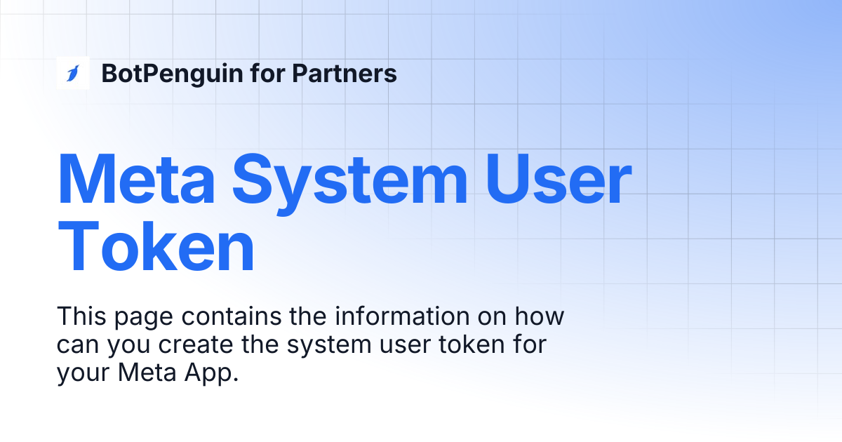 Meta System User Token | BotPenguin for Partners